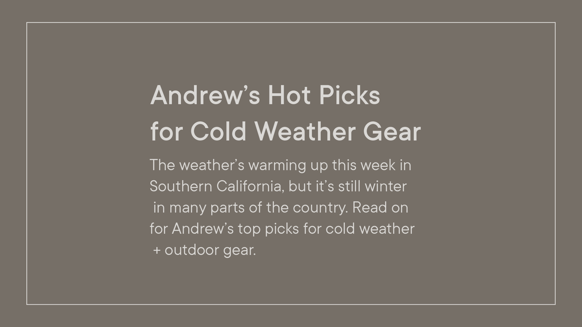 Hot Picks for Cold Weather Gear