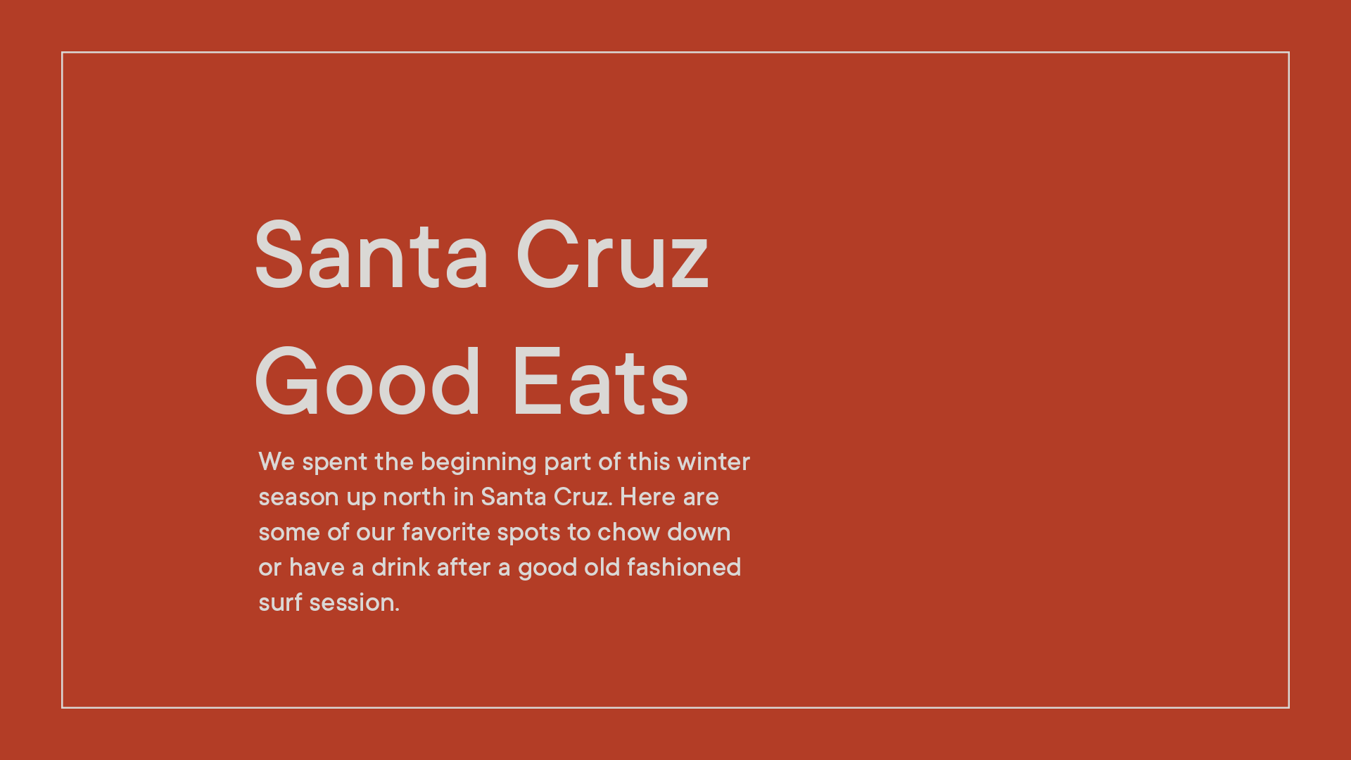Santa Cruz Good Eats