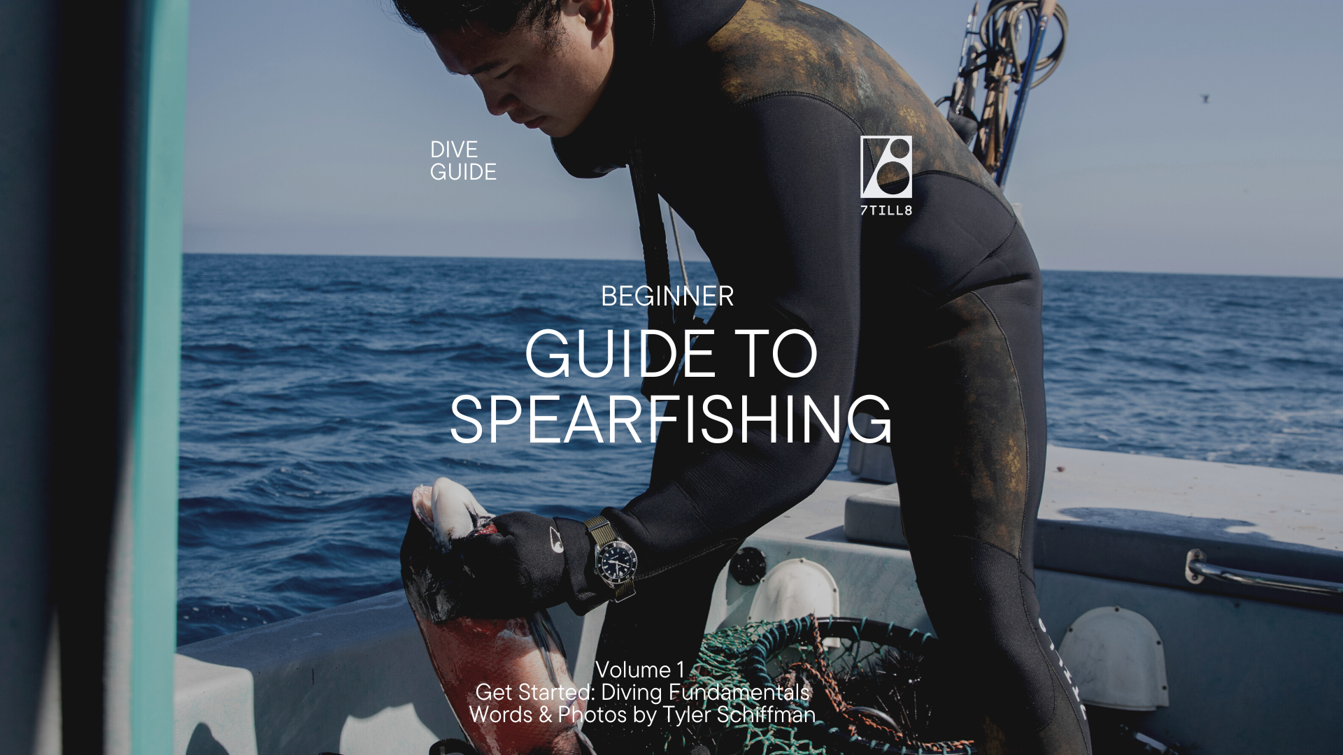 7TILL8's Beginner's Guide to Spearfishing - Vol 1 - Get Started With Fundamentals